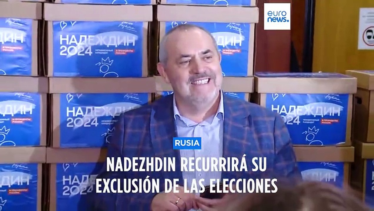 La Comisión Electoral rusa deniega la candidatura de Nadezhdin, contrincante de Putin