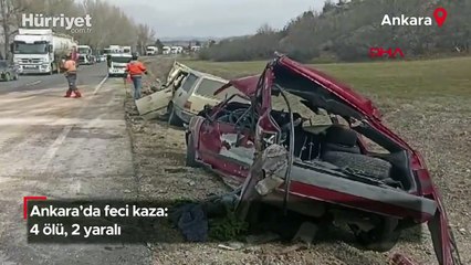 Ankara'da feci kaza: 4 ölü, 2 yaralı