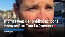Thomas Voeckler prédit des “bons moments de partage ”au Tour La Provence