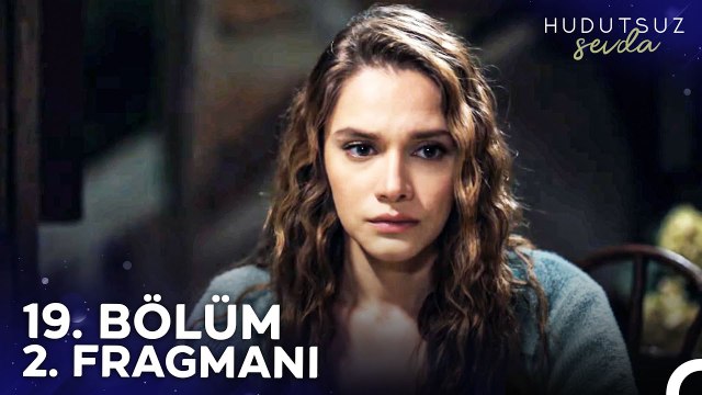 Hudutsuz Sevda 19. Bölüm 2. Fragmanı | Uslan Be Halil İbrahim...