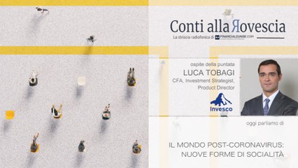 Invesco - CAR 109 - Il mondo post corona-virus: nuove forme di socialità