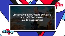 Les Bodin’s enquêtent en Corse : ce qu'il faut savoir sur le programme
