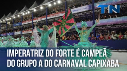 Imperatriz do Forte é campeã do Grupo A do Carnaval Capixaba