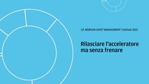 JP Morgan - Puntata 01 - 2022 - Rilasciare l'acceleratore ma senza frenare