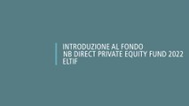 Introduzione al fondo NB Direct Private Equity Fund 2022 ELTIF