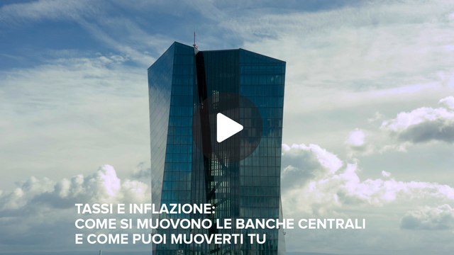 Fineconomy - 33 - Tassi e inflazione: come si muovono le banche centrali e come puoi muoverti tu - FHD