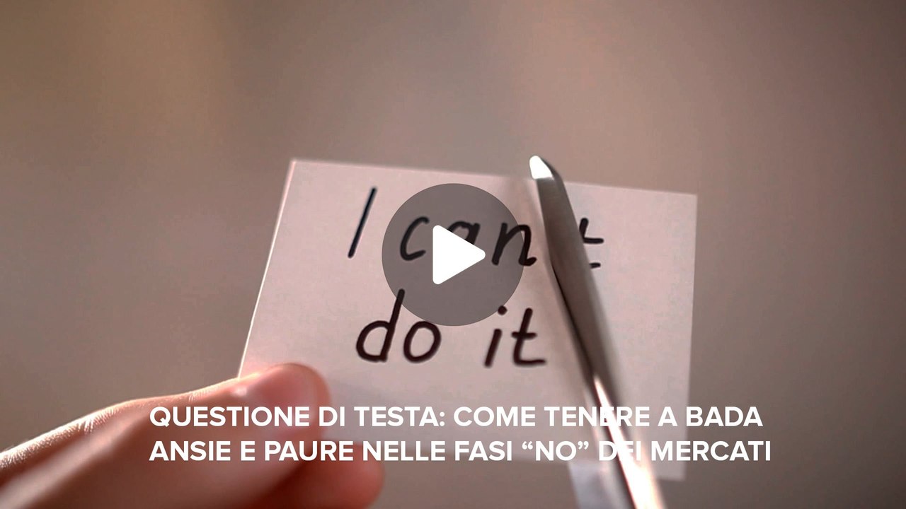 Fineconomy - 37 - Questione di testa: come tenere a bada ansie e paure nelle fasi “no” dei mercati - FHD