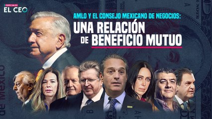 AMLO y el consejo mexicano de negocios: Una relación de beneficio mutuo