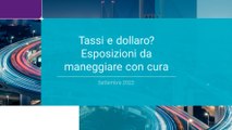 Natixis - Access Series Talks - 2022 - Galliano - TASSI E DOLLARO? ESPOSIZIONI DA MANEGGIARE CON CURA