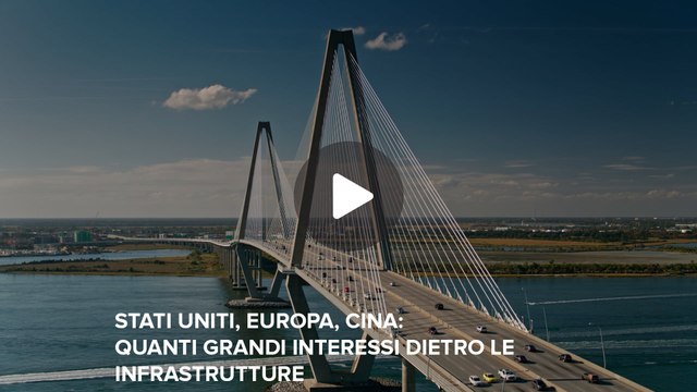 Fineconomy - 43 - Stati Uniti, Europa, Cina: quanti grandi interessi dietro le infrastrutture - IG