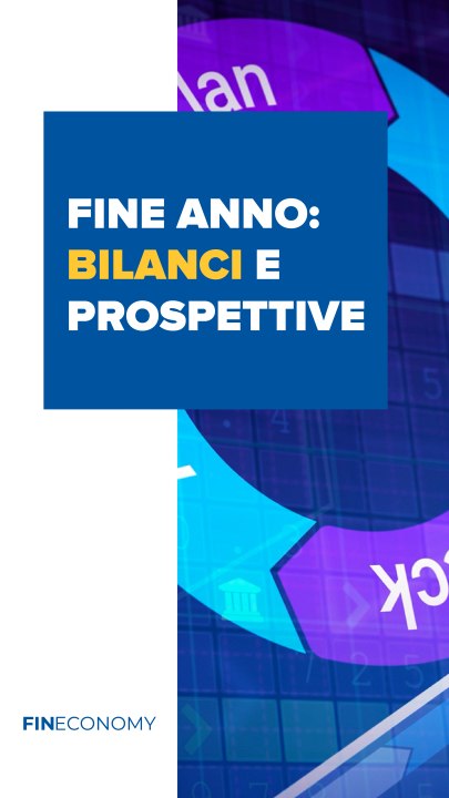 Fineconomy - 52 - Tra ribassi e riprese, il 2022 apre opportunità in vista del nuovo anno - IG