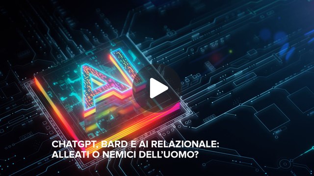 Fineconomy - Chat GPT, Bard e AI relazionale: alleati o nemici dell’uomo? - FHD