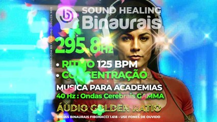 Ondas Binaurais para Academia : EMAGRECER = 295.8 Hz + Manter o Foco = 40 Hz