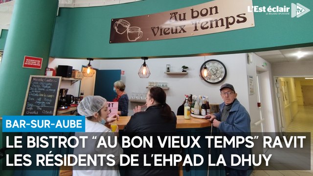 7 mois après son ouverture, le bistrot de l’Ehpad La Dhuy à Bar-sur-Aube ravit les résidents