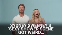 Sydney Sweeney Talks ‘Awkward Moment’ Filming Anyone But You's ‘Sexy Shower Scene’ With Glen Powell, And I Can Totally See It