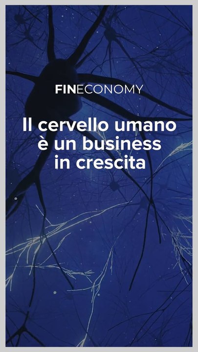 Fineconomy - Il cervello umano è un business in crescita - IG