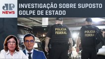 Oposição cobra imparcialidade em operação da Polícia Federal; Dora Kramer e Vilela comentam