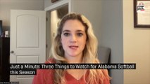 Just a Minute: Three Things to Watch for Alabama Softball this Season