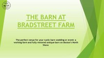 Experience Rustic Charm: Ma Barn Wedding Venues at Bradstreet Farm