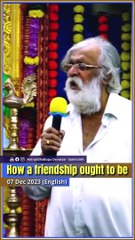 How a friendship ought to be - explains Sadguru Aniruddha Bapu