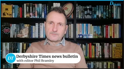 Derbyshire Times news bulletin 9th February