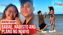 Buking agad! Babae, nabisto ang plano ng nobyo | GMA Integrated Newsfeed