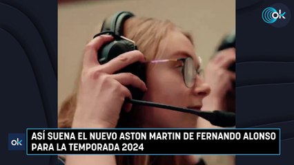 Así suena el nuevo Aston Martin de Fernando Alonso para la temporada 2024