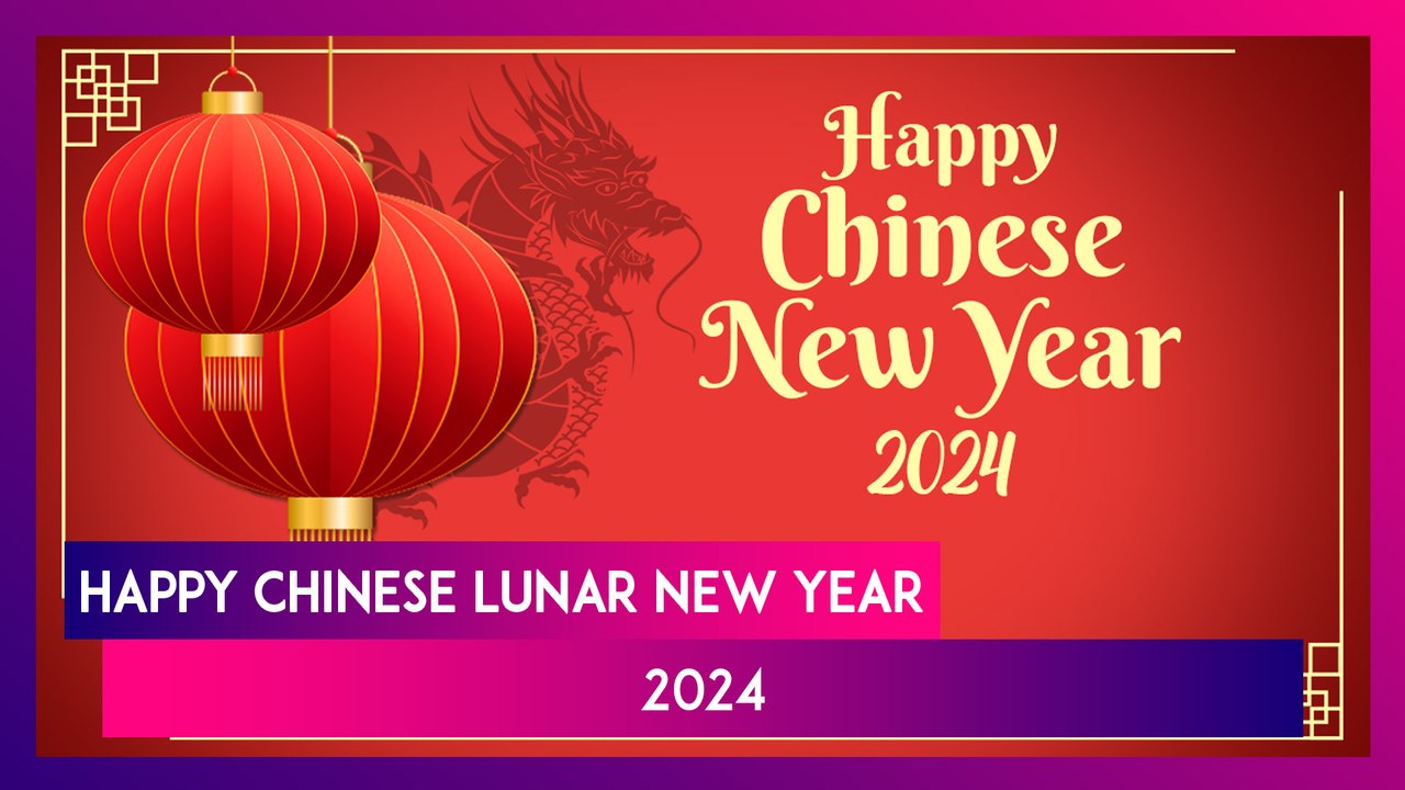 Chinese New Year 2024 Messages: Happy CNY Quotes, Year Of The Dragon Wishes & Greetings For The Day