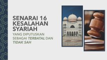 [INFOGRAFIK] Senarai 16 Kesalahan Syariah Yang Diputuskan Sebagai Terbatal Dan Tidak Sah