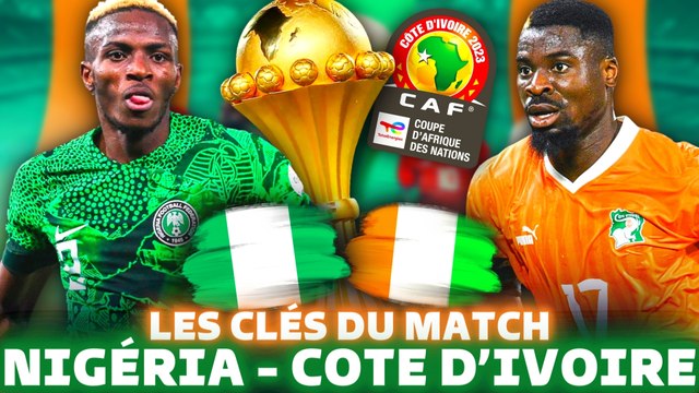 COTE D'IVOIRE - NIGERIA : les éléphants vont-ils gagner la CAN 2024 ?