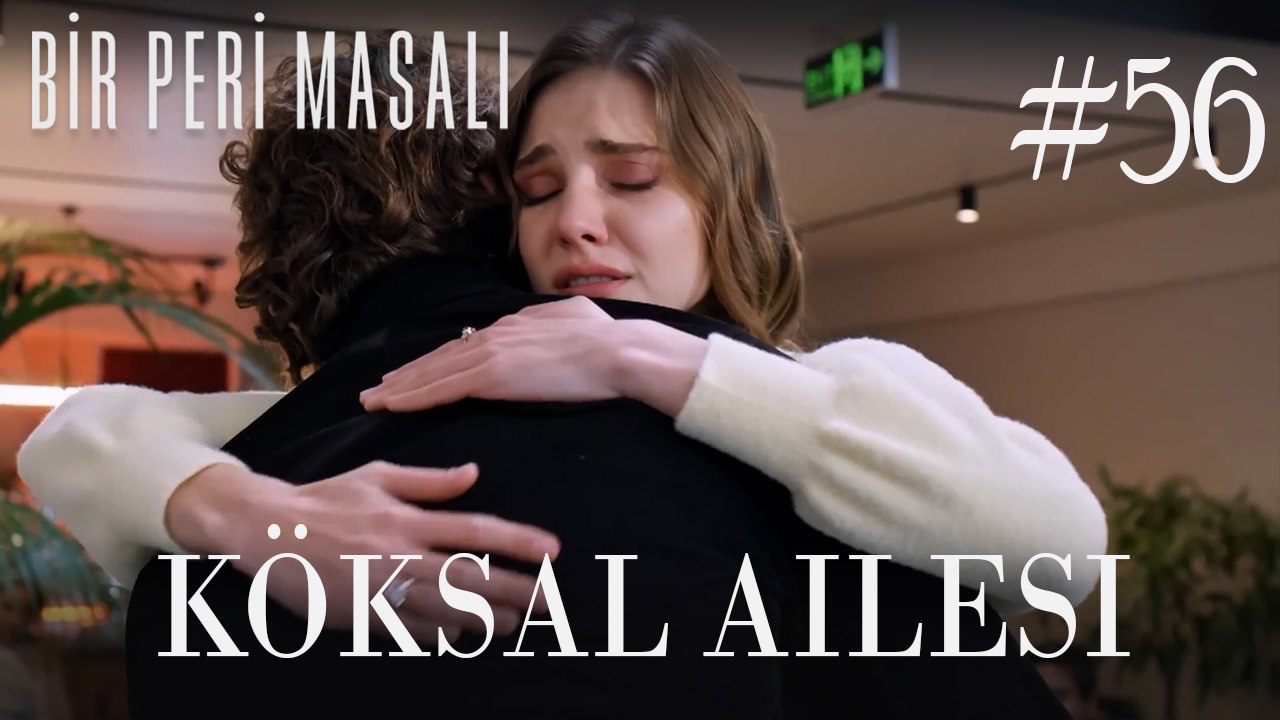 Köksal Ailesi #56
