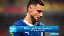 OM : que s'est-il vraiment passé avec Jonathan Clauss ?