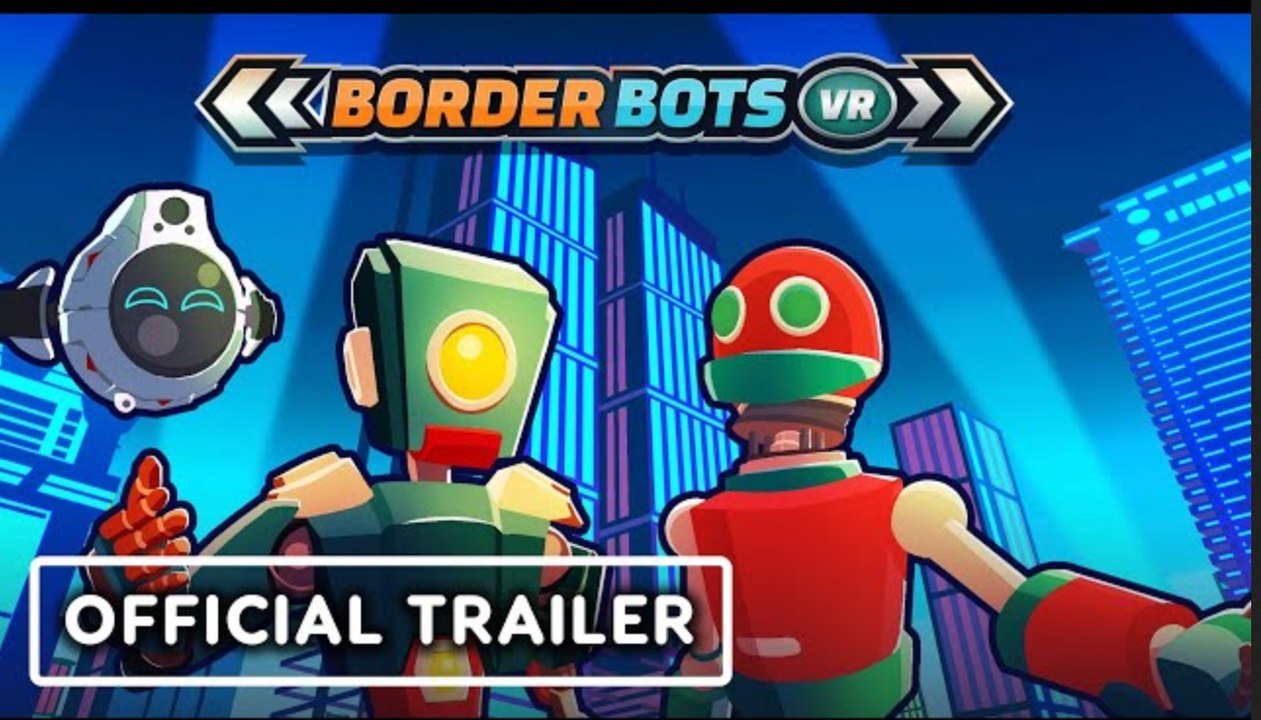 Border Bots VR - Official Launch Trailer