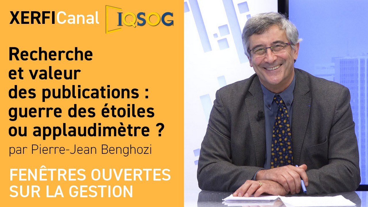 Recherche et valeur des publications : guerre des étoiles ou applaudimètre ? [Pierre-Jean Benghozi]