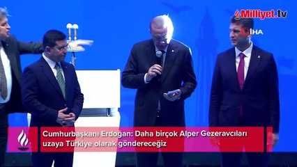 Erdoğan: Daha birçok Alper Gezeravcıları uzaya Türkiye olarak göndereceğiz