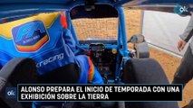 Alonso prepara el inicio de temporada con una exhibición sobre la tierra