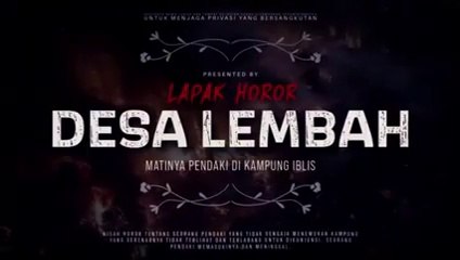 DESA_LEMBAH_-_MATINYA_PENDAKI_DI_KAMPUNG_IBLIS___#CeritaHoror_#1462_#LapakHoror(240p)