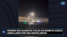 Mueren dos guardias civiles en Barbate (Cádiz) arrollados por una narcolancha