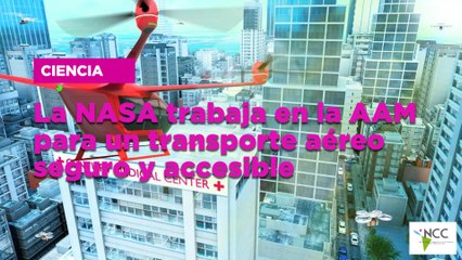 La NASA trabaja en la AAM para un transporte aéreo seguro y accesible