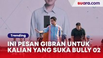 Dear Haters, Ini Pesan Berkelas Gibran untuk Kalian yang Suka Bully 02