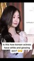 Korean actress skin care  routine and remedies