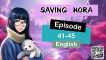 Saving Nora Episodes 41-45