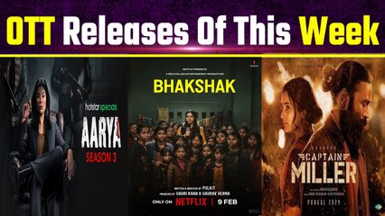 Bhakshak, Captain Miller, Aarya 3 & More: Here Are the Top OTT Releases This Week to Binge Watch