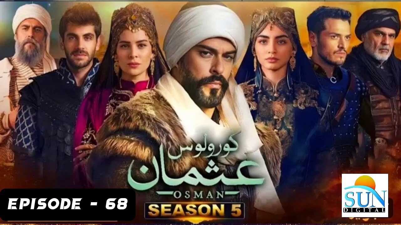 Kurulus Osman Season 05 Episode 68 - Urdu Dubbed Sun Digital HD Channel