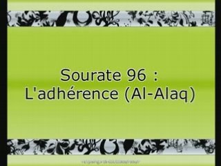 Sourate 96 : L'adhérence (Al-Alaq)