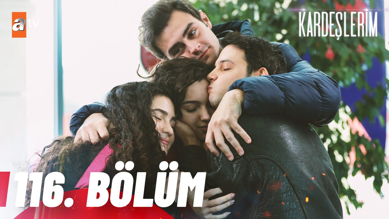 Kardeşlerim 116. Bölüm