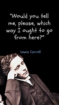 Lewis Carroll's Words of Wisdom Discovering Inspiration and Insight in His Quotes