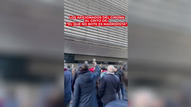 Llegada del Girona a Bernabéu y gritos de: el que no bote es madridista