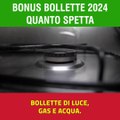 BONUS Bollette 2024 A CHI SPETTANO E QUANTO SPETTA - ISEE Bonus sociale Luce e GAS Acqua