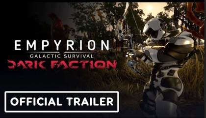 Empyrion | Galactic Survival: Dark Faction | Official Launch Trailer